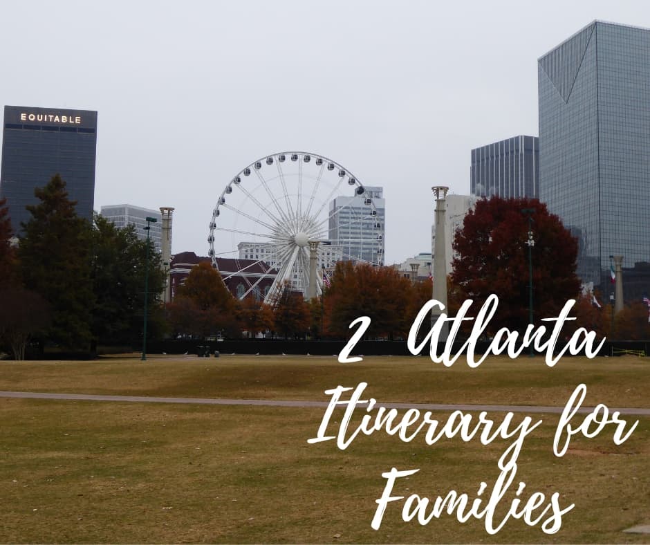 2 Day Atlanta Itinerary for Families