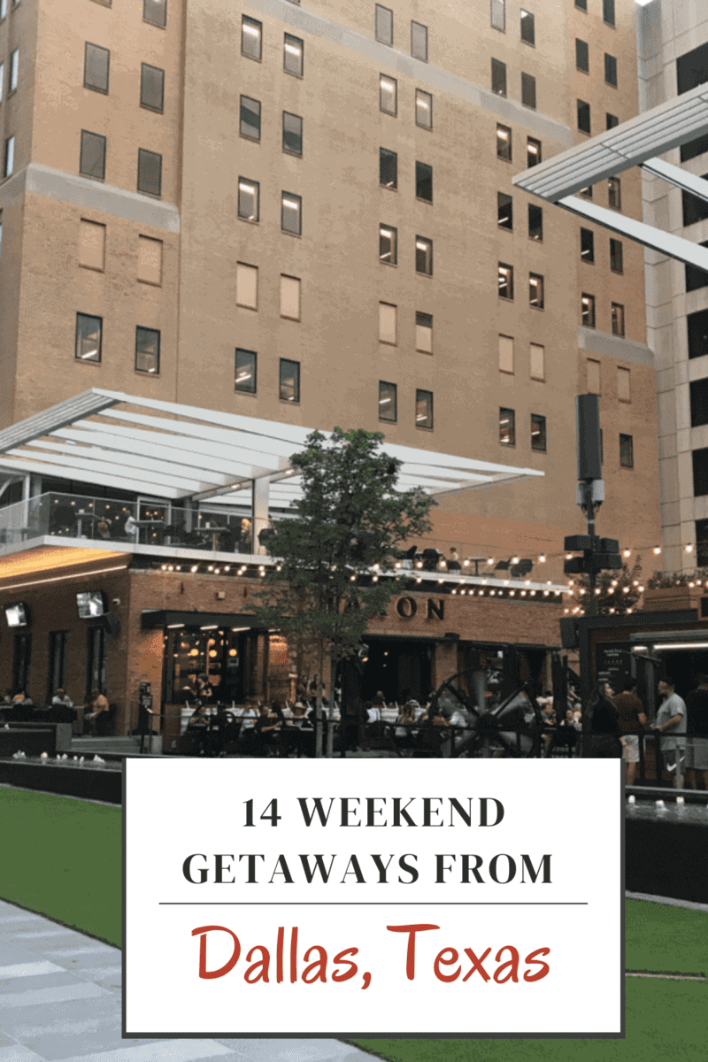 15 Weekend Getaways from Dallas, Texas 15 14 Weekend Getaways from Dallas, TX